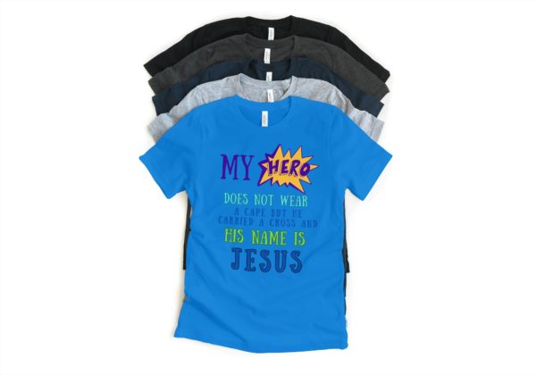 MY HERO IS JESUS!