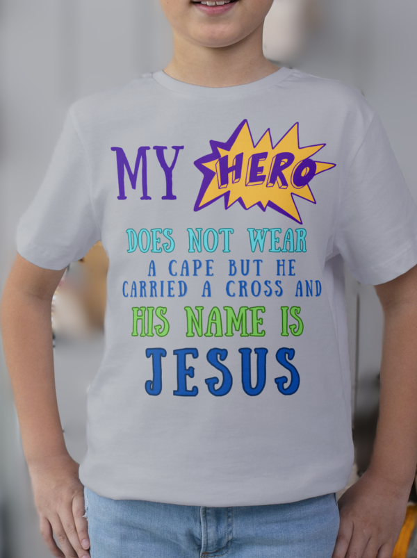 MY HERO IS JESUS! - Image 4