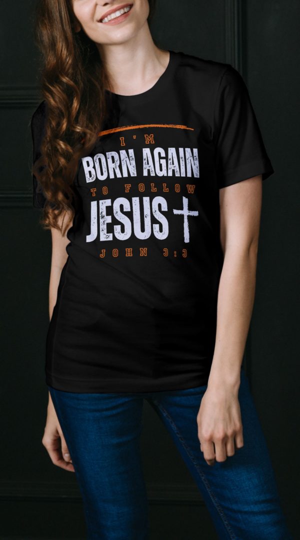 I'M BORN AGAIN TO FOLLOW JESUS! JOHN 3:3